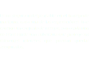 &nbsp;Es un seguro indespensable en el transporte marítimo, cada una de las expediciónes trae consigo un conjunto de riesgos, para cada uno de éstos existe una cobertura que protege los diferentes intereses que puedan quedar asegurados.